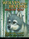 Cover image for Shadow Wolf (Wolves of the Beyond #2)